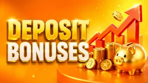 Deposit bonuses